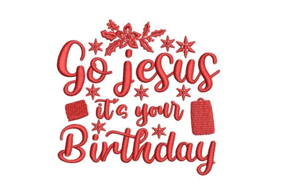 Go Jesus It’s Your Birthday Christmas Typography