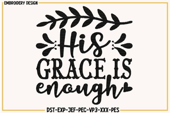 His Grace is Enough Christian Embroidery — Religion Amp