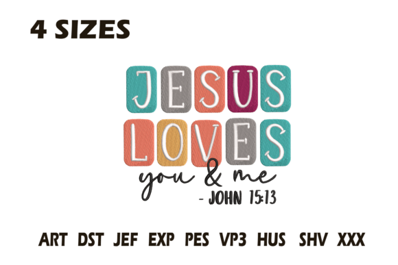 Jesus Loves You Me Embroidery Design — Religion Amp